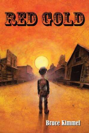 Red Gold de Bruce Kimmel