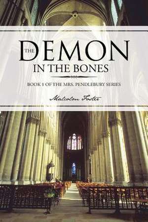 The Demon in the Bones de Malcolm Foster