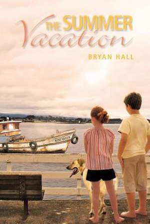 The Summer Vacation de Bryan Hall