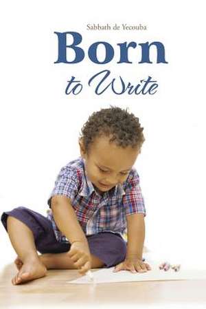 Born to Write de Sabbath De Yecouba