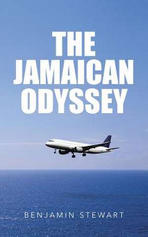 The Jamaican Odyssey de Benjamin Stewart