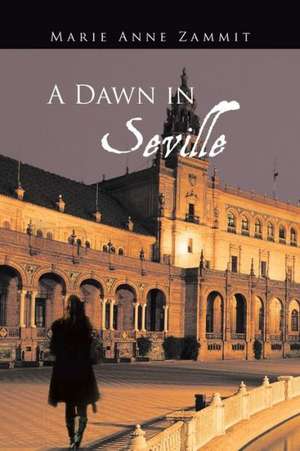 A Dawn in Seville de Marie Anne Zammit