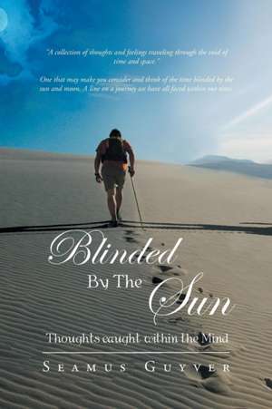 Blinded by the Sun de Seamus Guyver