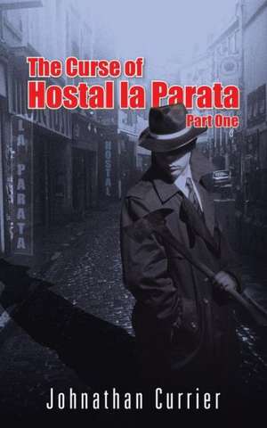 The Curse of Hostal La Parata de Johnathan Currier