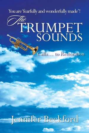 The Trumpet Sounds de Jennifer Beckford