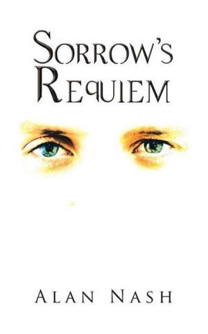 Sorrow's Requiem de Alan Nash