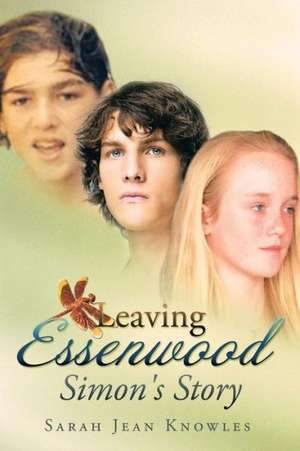 Leaving Essenwood de Sarah Jean Knowles