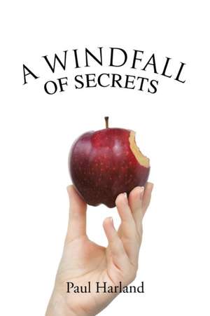 A Windfall of Secrets de Paul Harland