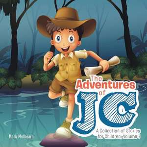 The Adventures of Jc de Mark Mulhearn