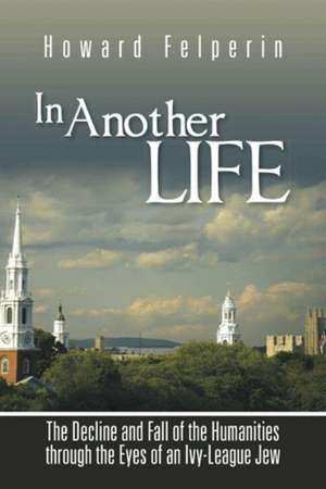 In Another Life de Howard Felperin