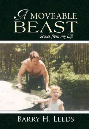 A Moveable Beast de Barry H. Leeds