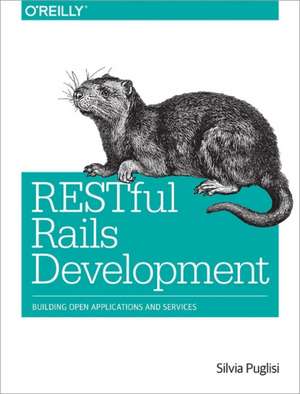 RESTful Rails Development de Silvia Puglisi