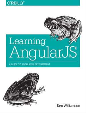 Learning AngularJS de Ken Williamson