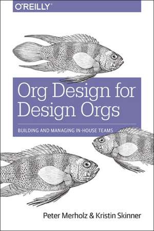 Org Design for Design Orgs de Peter Merholz