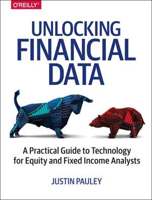 Unlocking Financial Data de Justin Pauley