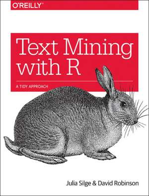 Text Mining with R de Julia Silge