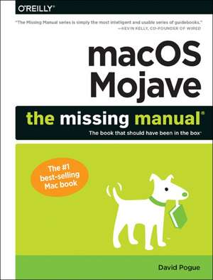 macOS Mojave: The Missing Manual de David Pogue