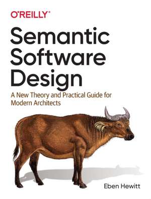 Semantic Software Design de Eben Hewitt