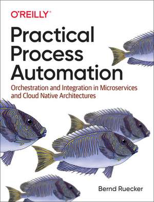 Practical Process Automation de Bernd Ruecker