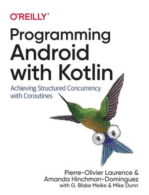 Programming Android with Kotlin de Pierre–olivier Laurence