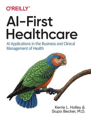 AI–First Healthcare de Kerrie L. Holley