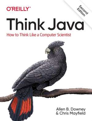 Think Java: How to Think Like a Computer Scientist de Allen Downey