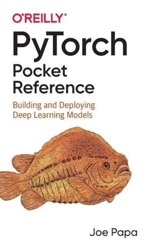 PyTorch Pocket Reference de Joe Papa