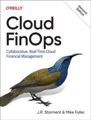 Cloud FinOps: Collaborative, Real-Time Cloud Financial Management de Jr Storment