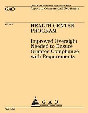 Health Center Program de U S Government Accountability Office