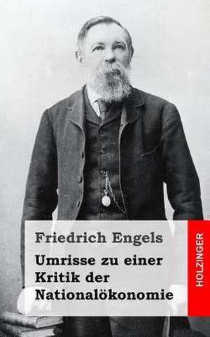 Umrisse Zu Einer Kritik Der Nationalokonomie de Friedrich Engels