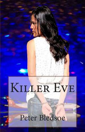 Killer Eve de Peter Bledsoe