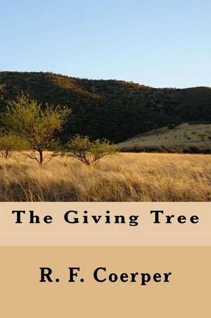 The Giving Tree de R. F. Coerper