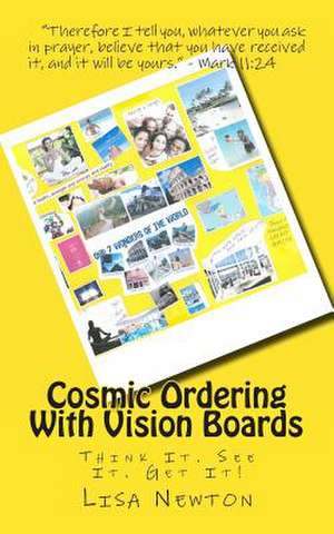 Cosmic Ordering with Vision Boards de MS Lisa Newton