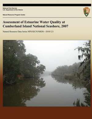 Assessment of Estuarine Water Quality at Cumberland Island National Seashore, 2007 de National Park Service