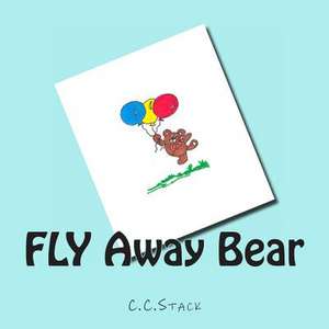 Fly Away Bear de C. C. Stack