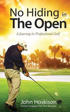 No Hiding in the Open de MR John Hoskison