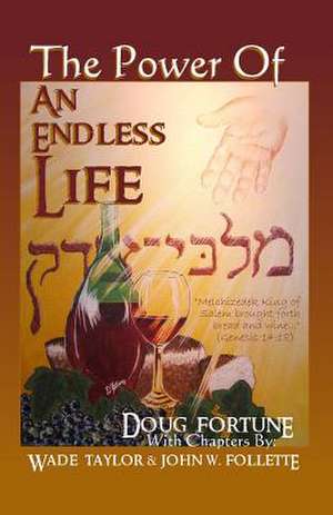 The Power of an Endless Life de Doug Fortune