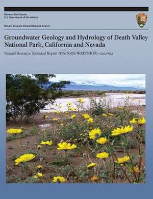 Groundwater Geology and Hydrology of Death Valley National Park, California and Nevada de National Park Service