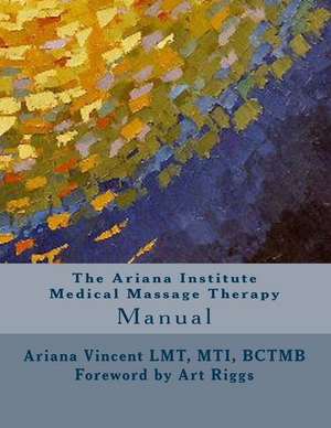 The Ariana Institute Medical Massage Therapy de Ariana Vincent