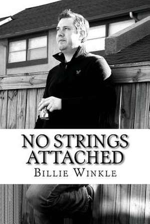 No Strings Attached de Billie Winkle