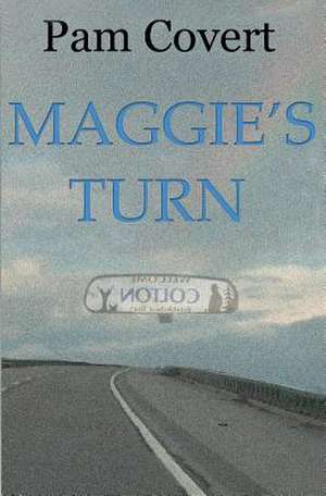 Maggie's Turn de Pam Covert