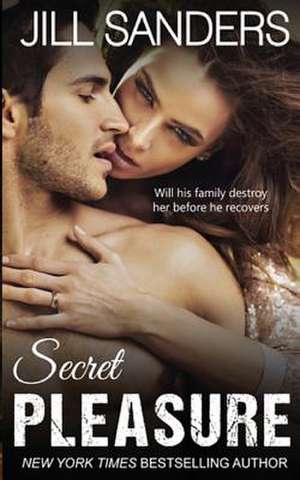 Secret Pleasure de Jill Sanders