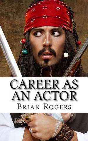 Career as an Actor de Brian Rogers