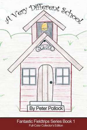 A Very Different School de Peter Pollock