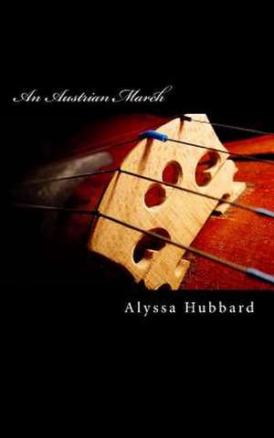 An Austrian March de Alyssa Hubbard