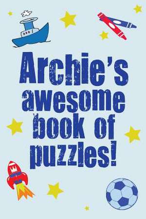 Archie's Awesome Book of Puzzles! de Clarity Media