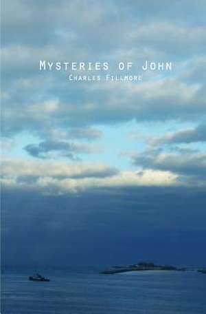 Mysteries of John de Charles Fillmore