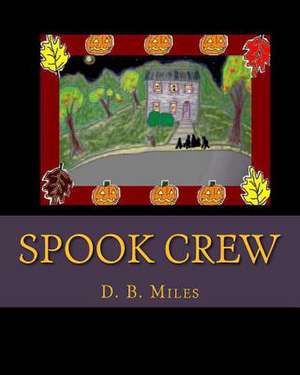 Spook Crew de D. B. Miles