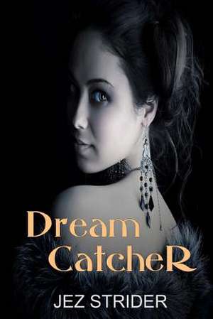 Dreamcatcher de Jez Strider