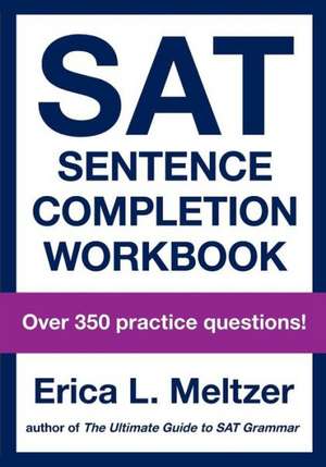 SAT Sentence Completion Workbook: Book One de Erica Meltzer